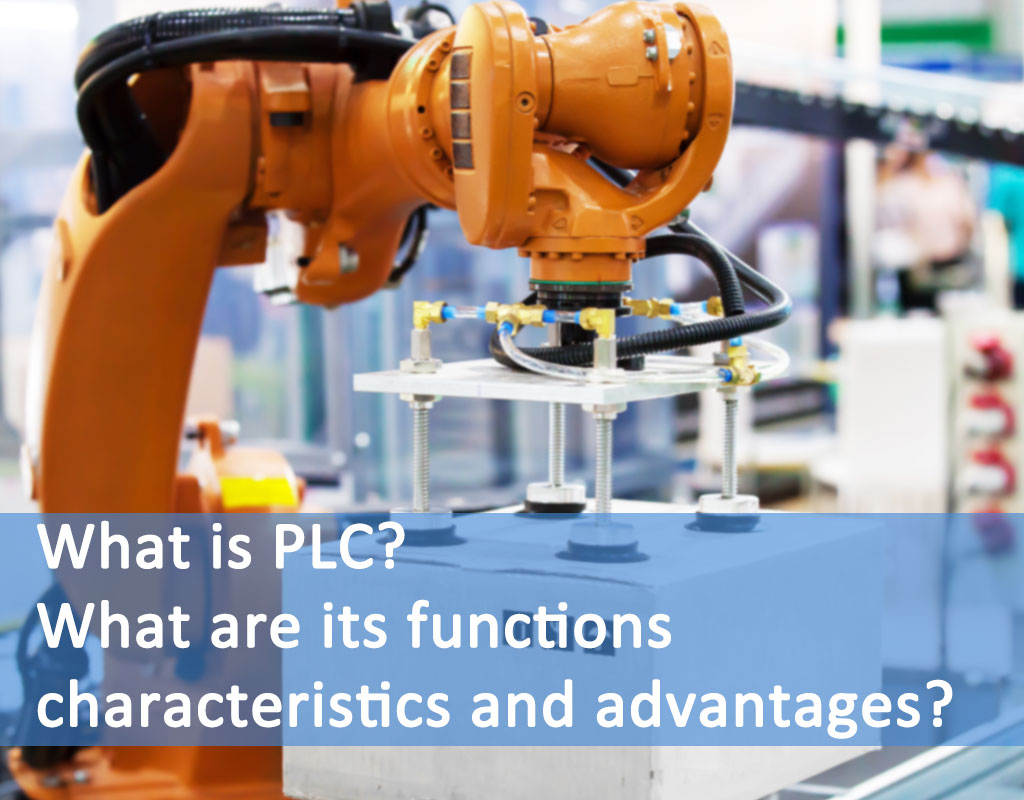 Wat is PLC? Wat zijn de functies, kenmerken en voordelen ervan?